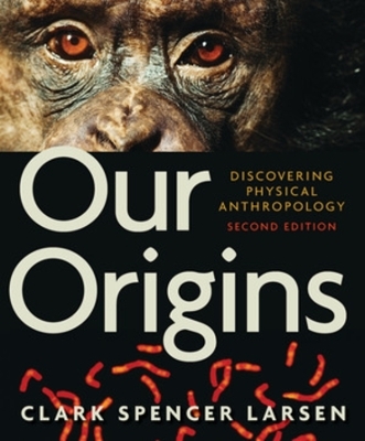Our Origins - Clark Spencer Larsen