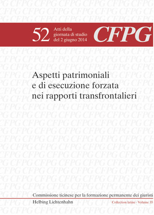 Aspetti patrimoniali e di esecuzione forzata nei rapporti transfrontalieri