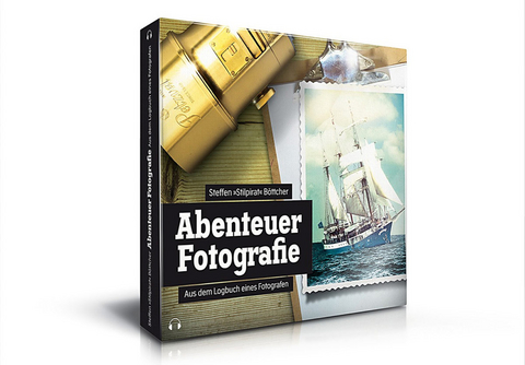 Abenteuer Fotografie - Steffen &raquo;Stilpirat&laquo; B&ouml;ttcher