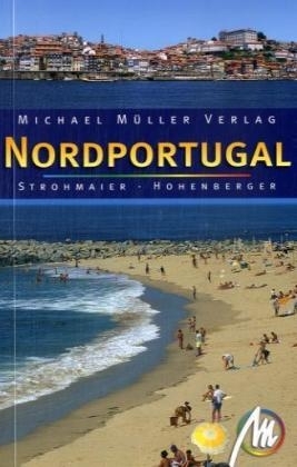 Nordportugal - J&uuml;rgen Strohmaier, Lydia Hohenberger