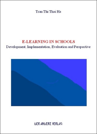 E-Learning in Schools - Development, Implementation, Evaluation and Perspective