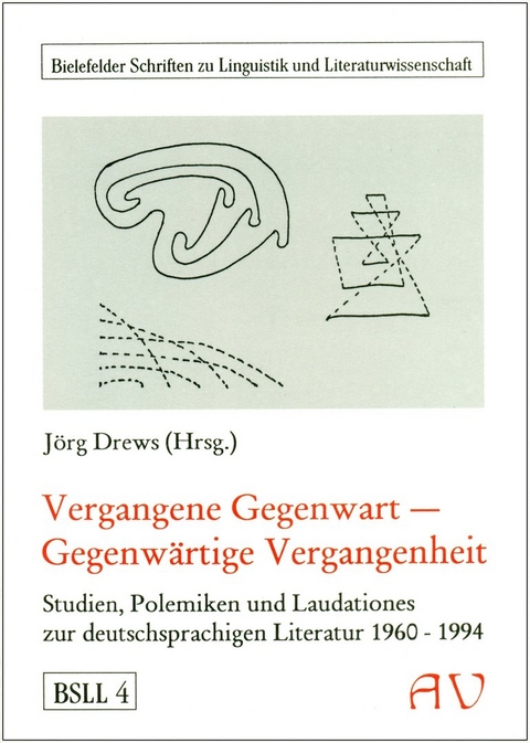 Vergangene Gegenwart - Gegenw&auml;rtige Vergangenheit - 