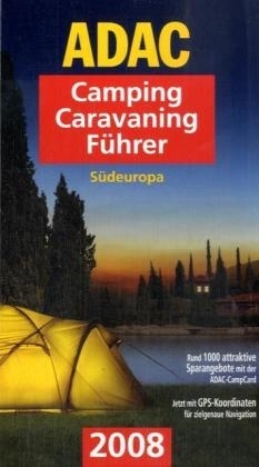ADAC Camping-Caravaning-Führer 2008, Band Süd