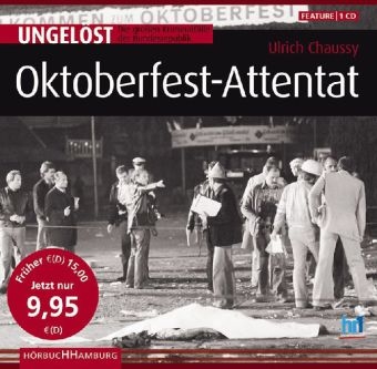 Ungel&ouml;st: Oktoberfest-Attentat - Ulrich Chaussy