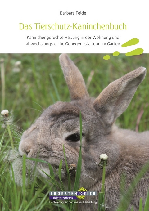 Das Tierschutz-Kaninchenbuch - Barbara Felde