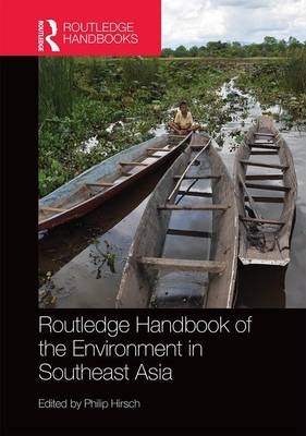 Routledge Handbook of the Environment in Southeast Asia - 