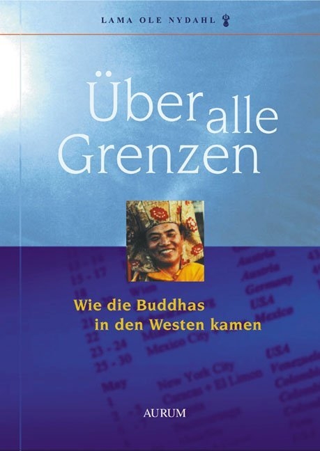 &Uuml;ber alle Grenzen - Lama Ole Nydahl