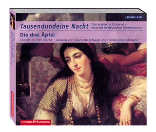 Tausendundeine Nacht. Die drei Äpfel. Die 69. bis 101. Nacht