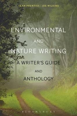 Environmental and Nature Writing -  Sean Prentiss,  Joe Wilkins