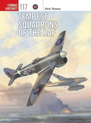 Tempest Squadrons of the RAF -  Chris Thomas