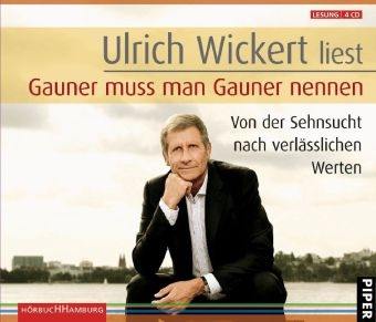 Gauner muss man Gauner nennen - Ulrich Wickert