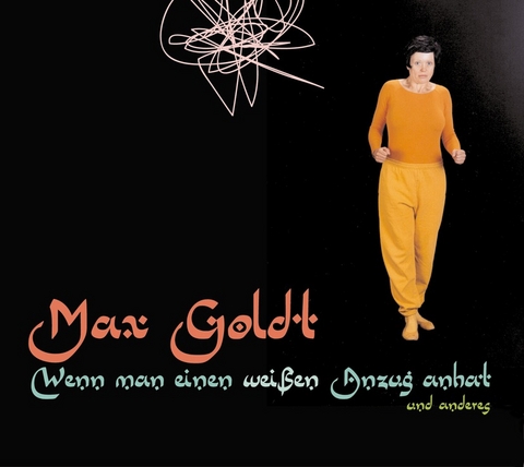 Wenn man einen wei&szlig;en Anzug anhat - Max Goldt