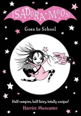 Isadora Moon Goes to School -  Harriet Muncaster
