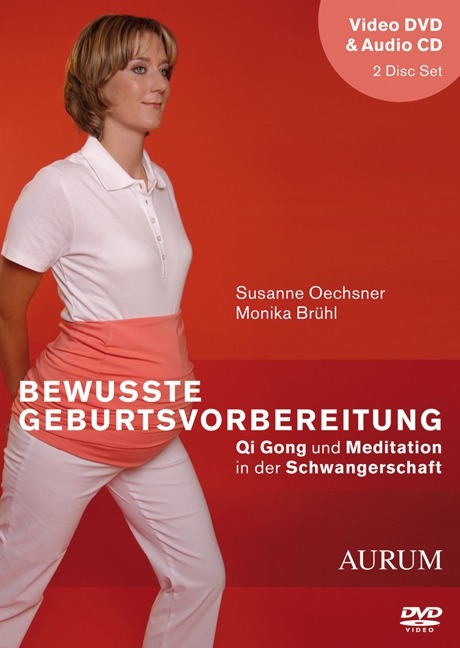Bewusste Geburtsvorbereitung - Monika Br&uuml;hl, Susanne Oechsner