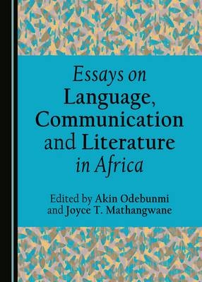 Essays on Language, Communication and Literature in Africa - 