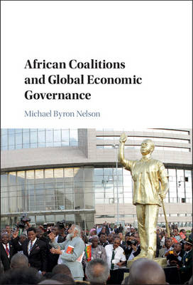African Coalitions and Global Economic Governance -  Michael Byron Nelson