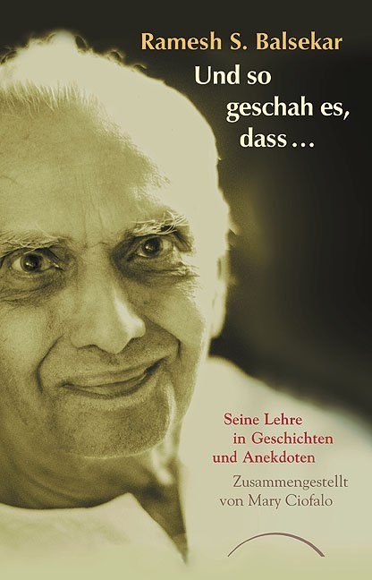 Und so geschah es, dass... - Ramesh S. Balsekar