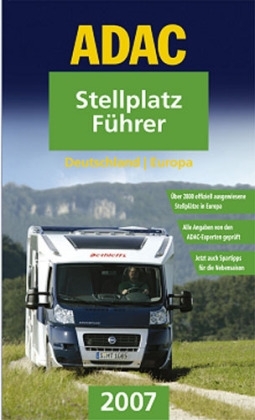 ADAC Stellplatz-F&uuml;hrer Deutschland /Europa 2007