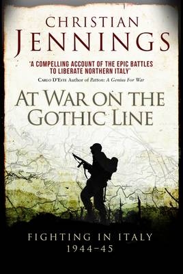 At War on the Gothic Line -  Christian Jennings