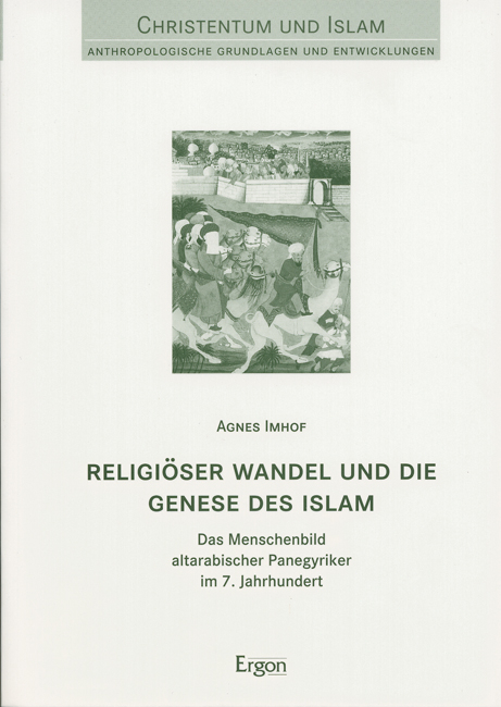 Religi&ouml;ser Wandel und die Genese des Islam - Agnes Imhof