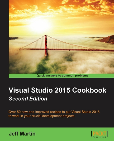 Visual Studio 2015 Cookbook - Second Edition -  Martin Jeff Martin