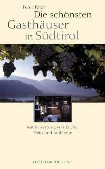 Die sch&ouml;nsten Gasth&auml;user in S&uuml;dtirol - Peter Peter