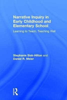 Narrative Inquiry in Early Childhood and Elementary School