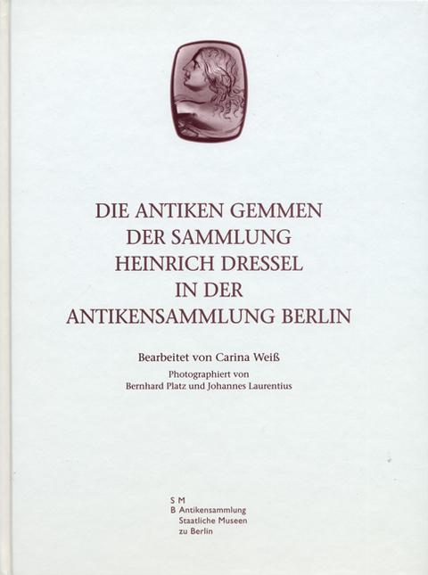 Die antiken Gemmen der Sammlung Heinrich Dressel in der Antikensammlung Berlin - 