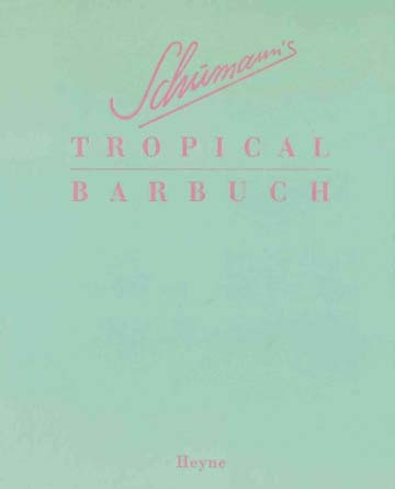 Schumann's Tropical Barbuch - Charles Schumann