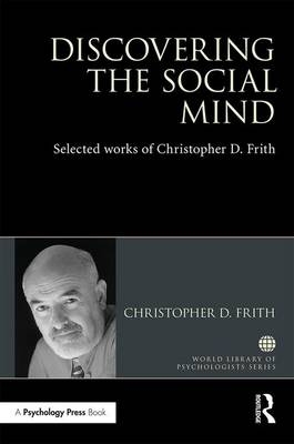 Discovering the Social Mind -  Christopher D. Frith
