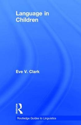 Language in Children -  Eve V. Clark