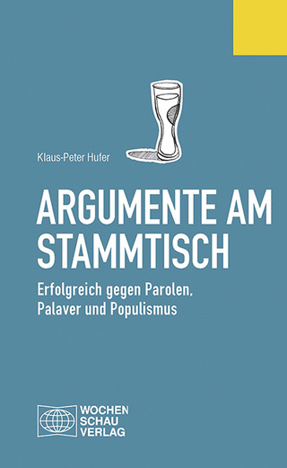 Argumente am Stammtisch