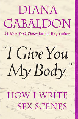 I Give You My Body -  Diana Gabaldon