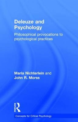 Deleuze and Psychology -  John Morss,  Maria Nichterlein