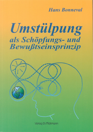 Umstülpung als Schöpfungs- und Bewußtseinsprinzip