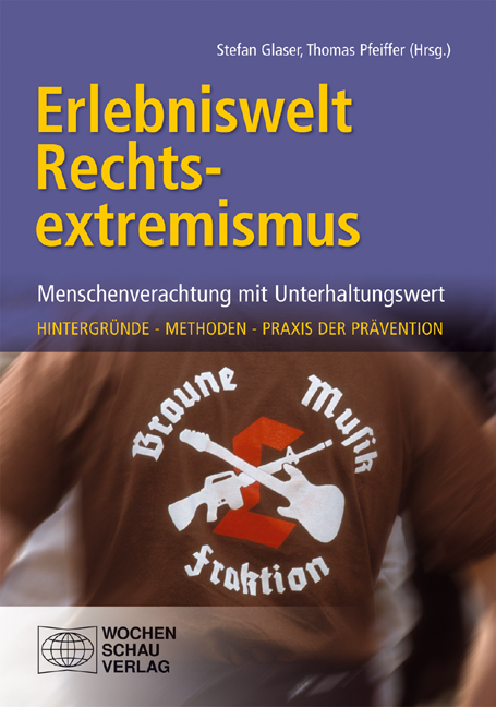 Erlebniswelt Rechtsextremismus - 