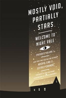 Mostly Void, Partially Stars: Welcome to Night Vale Episodes, Volume 1 -  Jeffrey Cranor,  Joseph Fink
