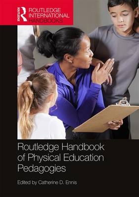 Routledge Handbook of Physical Education Pedagogies - 
