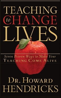 Teaching to Change Lives - Howard Hendricks