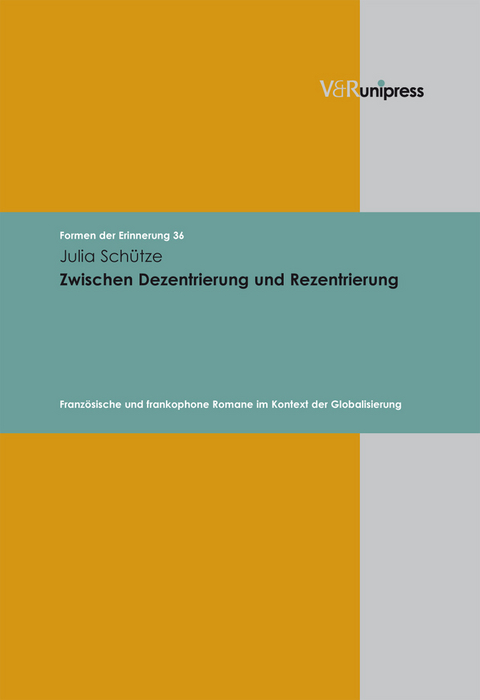 Zwischen Dezentrierung und Rezentrierung - Julia Sch&uuml;tze