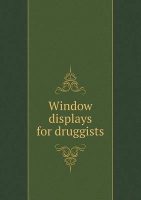 Window displays for druggists