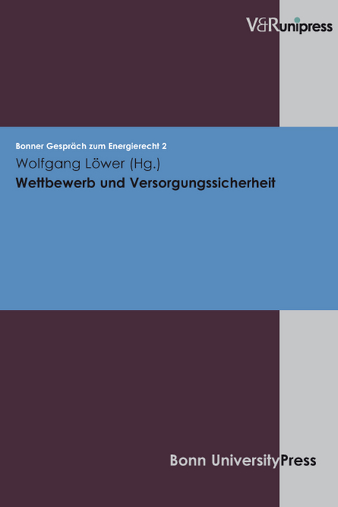 Wettbewerb und Versorgungssicherheit - 