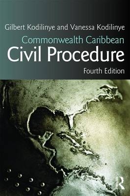 Commonwealth Caribbean Civil Procedure -  Gilbert Kodilinye,  Vanessa Kodilinye