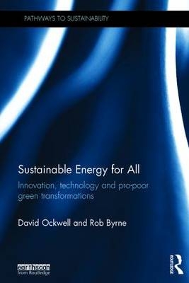 Sustainable Energy for All -  Rob Byrne,  David Ockwell