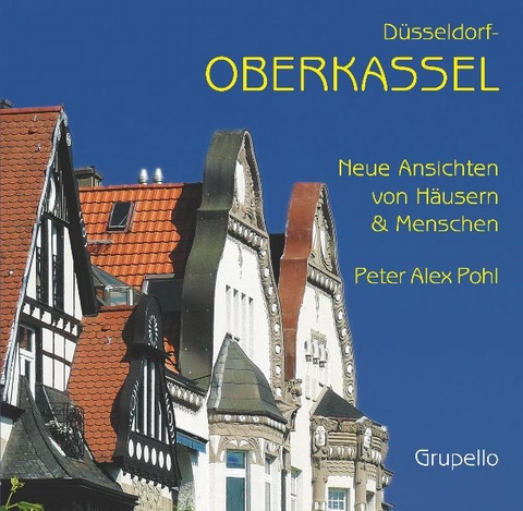 D&uuml;sseldorf-Oberkassel & Niederkassel - Peter A. Pohl