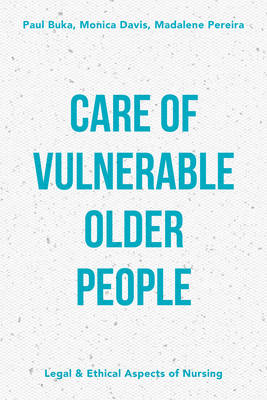 Care of Vulnerable Older People -  Paul Buka,  Monica Davis,  Madalene Pereira