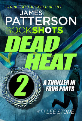 Dead Heat   Part 2 -  James Patterson