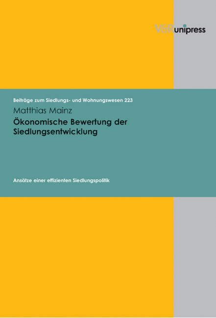 &Ouml;konomische Bewertung der Siedlungsentwicklung - Matthias Mainz