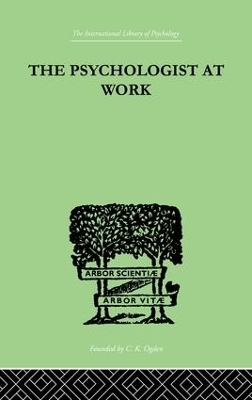 The Psychologist At Work - M R Harrower