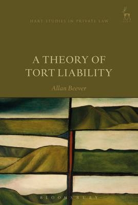 Theory of Tort Liability -  Allan Beever